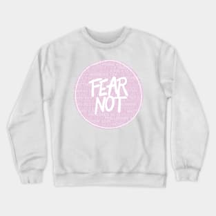 Fear Not Bible Verses Christian Scripture Crewneck Sweatshirt